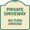 Signmission Designer Series-Private Driveway No Turn Around Tan & Green, 18" x 18", TG-1818-9780 A-DES-TG-1818-9780 - alternate 1